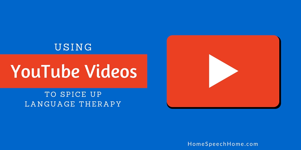 Use YouTube Videos to Spice Up Language Therapy
