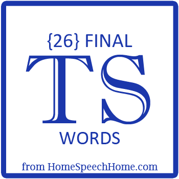 26 Final TS Words for Speech Therapy Practice
