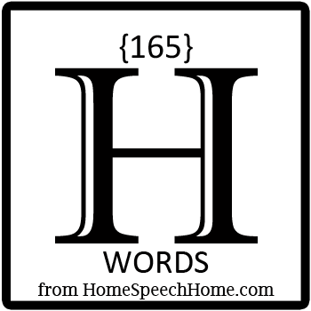 165+ H Words, Phrases, Sentences, & Paragraphs Grouped by Place & Syllable 165+ H Words, Phrases, Sentences, & Paragraphs Grouped by Place & Syllable
