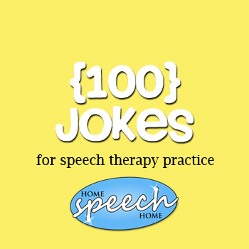 100 Jokes for Speech Therapy Practice 100 Jokes for Speech Therapy Practice