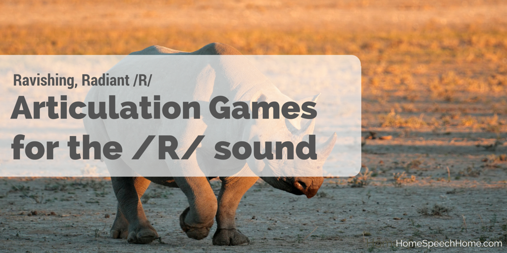 Ravishing, Radiant "R" - Articulation Games for the R Sound