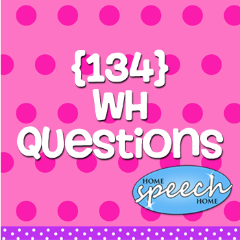 134 wh questions for speech therapy practice