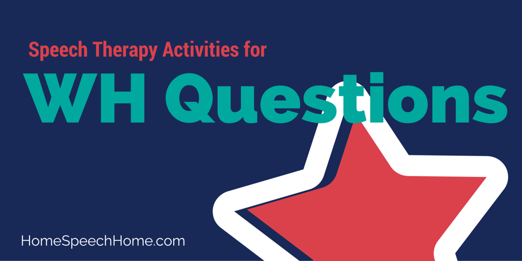 Speech Therapy Activities for WH Questions