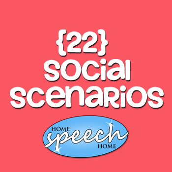 22 Social Scenarios for Speech Therapy Practice