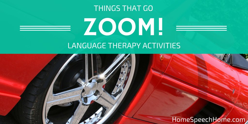 Things that Go Zoom! Therapy Activities for Receptive & Expressive Language